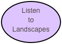 Listen     to                Landscapes
